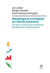 Title: Metodologia de Investigação em Ciências Económicas - Um guia conciso para estudantes de mestrado e d, Author: Jan Jonker