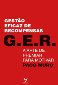 Title: G.E.R. Gestão Eficaz de Recompensas, Author: Paco Muro