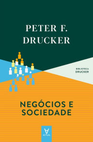 Title: Negócios e Sociedade, Author: Peter F. Drucker