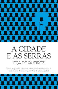 Title: A Cidade e as Serras, Author: Eça De Queiroz