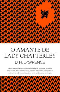 Title: O Amante de Lady Chatterley, Author: D. H. Lawrence