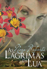 Title: As Lágrimas da Lua, Author: Nora Roberts