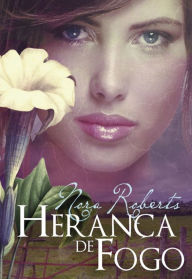 Title: Herança de Fogo, Author: Nora Roberts