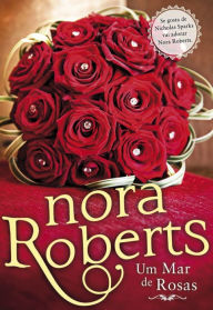 Title: Um Mar de Rosas, Author: Nora Roberts