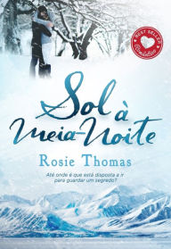 Title: Sol à Meia-Noite, Author: Rosie Thomas
