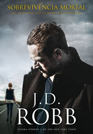 Title: Sobrevivência Mortal, Author: J. D. Robb
