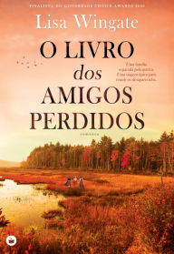Title: O Livro dos Amigos Perdidos, Author: Lisa Wingate