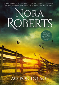 Title: Ao Pôr do Sol, Author: Nora Roberts