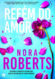Title: Refém do Amor, Author: Nora Roberts