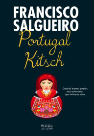 Title: Portugal Kitsch, Author: Francisco Salgueiro