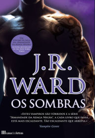 Title: Os Sombras, Author: J. R. Ward