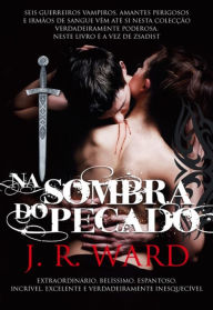 Title: Na Sombra do Pecado, Author: J. R. Ward