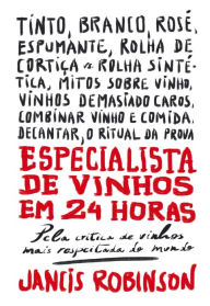 Title: Especialista de Vinhos em 24 Horas, Author: Jancis Robinson