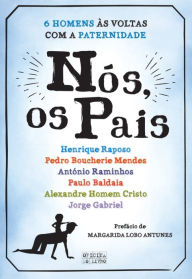 Title: Nós, Os Pais, Author: Alexandre Homem;Raminhos Cristo