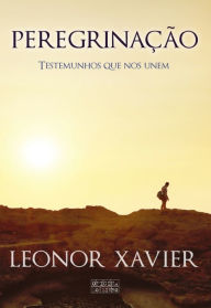 Title: Peregrinação, Author: Leonor Xavier