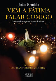 Title: Vem a Fátima Falar Comigo, Author: João Ermida