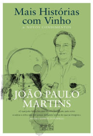 Title: Mais Histórias com vinho e novos condimentos, Author: João Paulo Martins