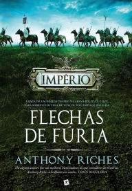 Title: Flechas de Fúria, Author: Anthony Riches