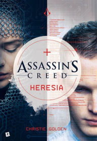 Title: Assassin's Creed - Heresia, Author: Christie Golden