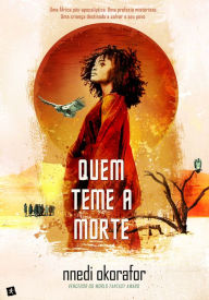 Title: Quem Teme a Morte, Author: Nnedi Okorafor