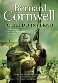 Title: O Rei do Inverno, Author: Bernard Cornwell