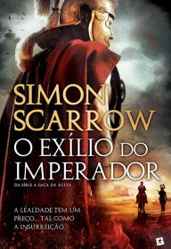 Title: Exílio do Imperador, Author: Simon Scarrow