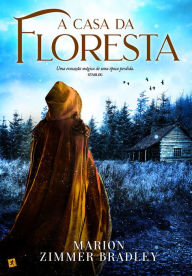 Title: A Casa da Floresta, Author: Marion Zimmer Bradley