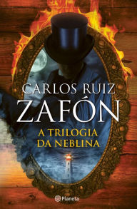 Title: A Trilogia da Neblina, Author: Carlos Ruiz Zafón