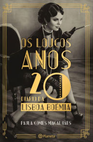 Title: Os Loucos Anos 20, Author: Paula Magalhâes