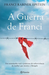 Title: A Guerra de Franci, Author: Franci Rabinek Epstein