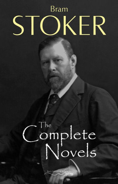 The Complete Novels Of Bram Stoker By Bram Stoker | EBook | Barnes & Noble®