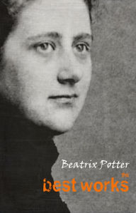 Beatrix Potter: The Best Works