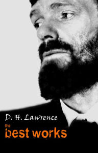 Title: D. H. Lawrence: The Best Works, Author: D. H. Lawrence