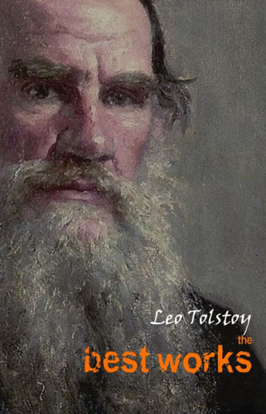 Leo Tolstoy: The Best Works