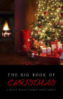 The Big Book of Christmas: 140+ authors and 400+ novels, novellas, stories, poems & carols (Kathartika Classics)