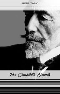Title: Joseph Conrad: The Complete Novels, Author: Joseph Conrad