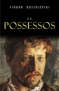 Title: Os Possessos, Author: Fiódor Dostoiévski