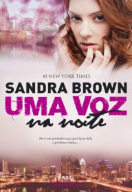 Title: Uma Voz na Noite, Author: Sandra Brown