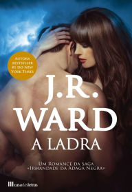 Title: A Ladra, Author: J. R. Ward
