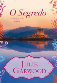 Title: O Segredo, Author: Julie Garwood