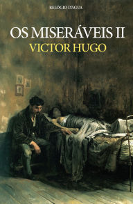 Title: Os Miseráveis II, Author: Victor Hugo