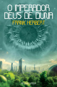 Title: O Imperador Deus de Duna, Author: Frank Herbert
