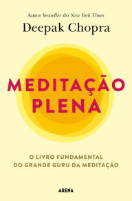 Title: Meditação Plena, Author: Deepak Chopra