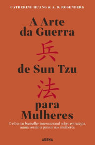 Title: A Arte da Guerra de Sun Tzu para mulheres, Author: Catherine Huang