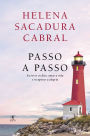 Passo a Passo: Escrever os dias, amar a vida e recuperar a alegria