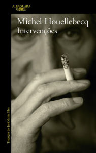 Title: Intervenções, Author: Michel Houellebecq