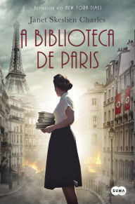 Title: A biblioteca de Paris, Author: Janet Skeslien Charles