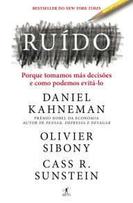 Title: Ruído: Porque tomamos más decisões e como podemos evitá-lo, Author: Cass R. Sunstein