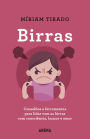 Birras: Conselhos e ferramentas para lidar com as birras com consciência, humor e amor