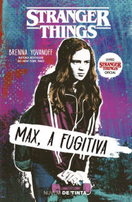 Title: Stranger Things: Max, a fugitiva (Série Stranger Things 1), Author: Brenna Yovanoff